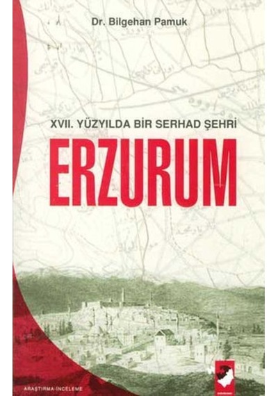 17. Yüzyılda Bir Serhad Şehri Erzurum