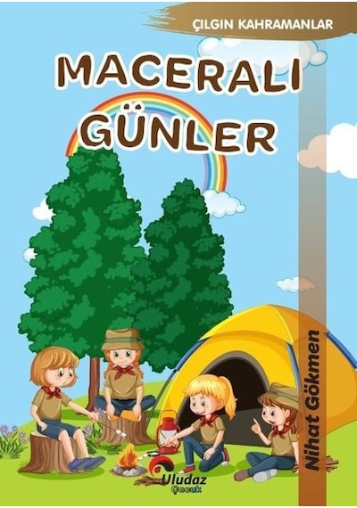Maceralı Günler - Çılgın Kahramanlar - Nihat Dökmen - Uludaz Yayınları