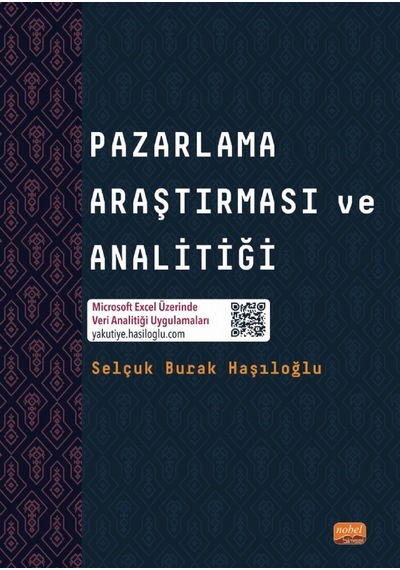 Pazarlama Araştırması ve Analitiği  - Selçuk Burak Haşıloğlu  - Nobel Bilimsel Eserler
