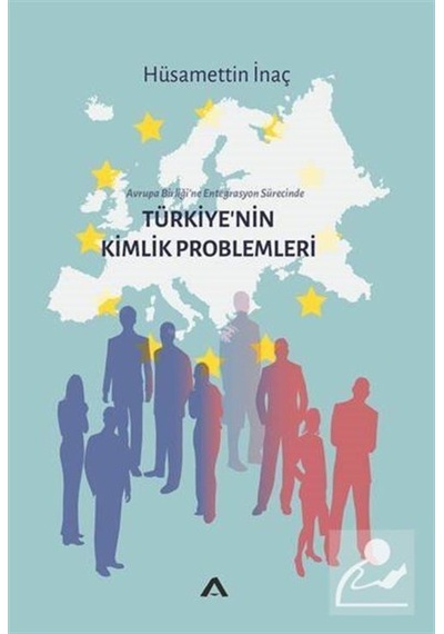 Ab'Ye Entegrasyon Sürecinde Türkiye'Nin Kimlik Problemleri / H... 9789752500129