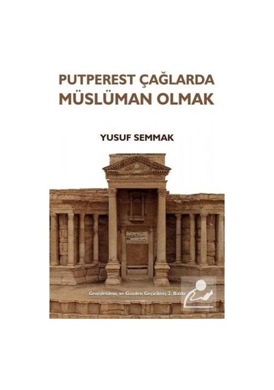 Putperest Çağlarda Müslüman Olmak - Yusuf Semmak - Eğitim Yayınevi