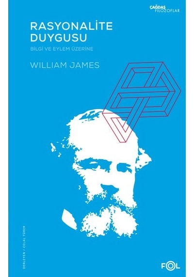Rasyonalite Duygusu - Bilgi ve Eylem Üzerine - William James - Fol Kitap