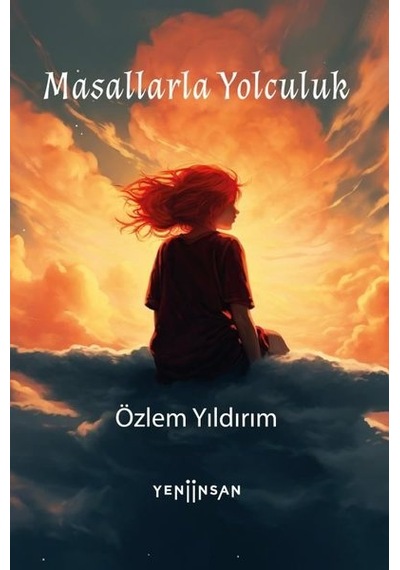 Masallarla Yolculuk - Özlem Yıldırım - Yeni İnsan Yayınevi