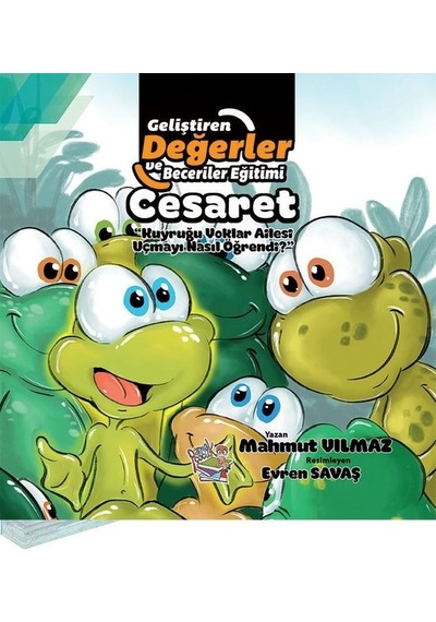 Cesaret - Kuyruğu Yoklar Ailesi Uçmayı Nasıl Öğrendi? - M.Mahmut Yılmaz - Parmak Çocuk