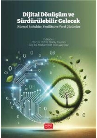 Dijital Dönüşüm Ve Sürdürülebilir Gelecek / Kolektif