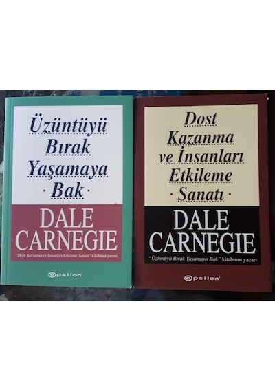 Dost Kazanma Ve Insanları Etkileme Sanatı-Üzüntüyü Bırak Yaşamaya