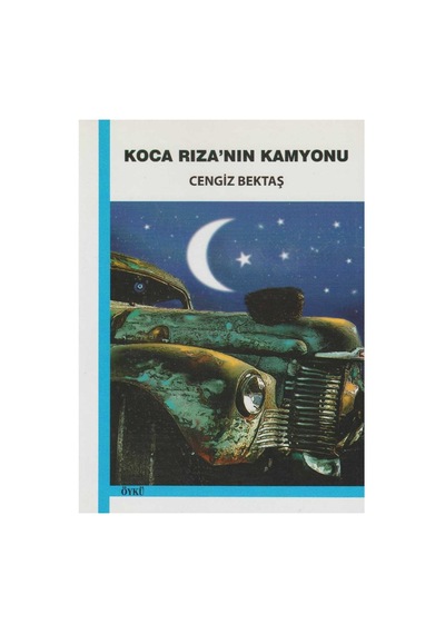 Koca Rıza'nın Kamyonu - Cengiz Bektaş