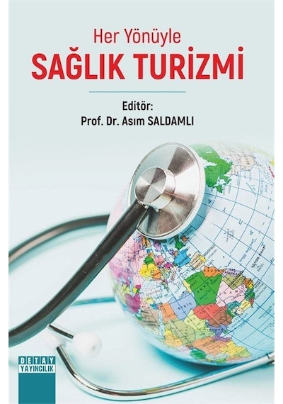 Her Yönüyle Sağlık Turizmi- Detay Yayıncılık