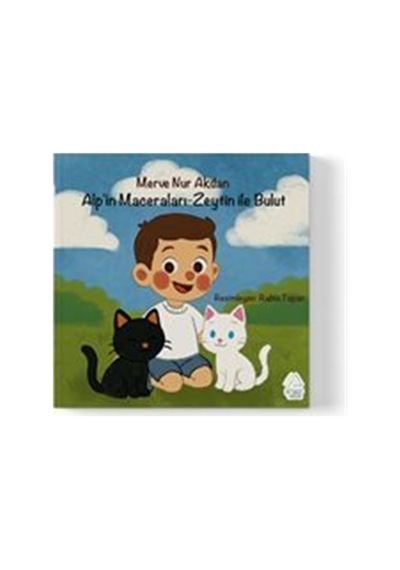 Alp'in Maceraları - Zeytin İle Bulut / Merve Nur Akdan
