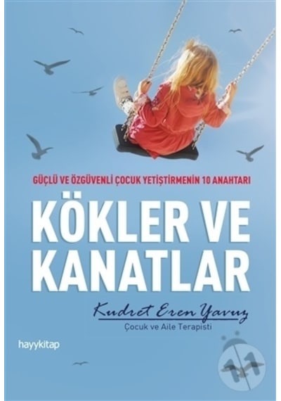 Kökler ve Kanatlar - Kudret Eren Yavuz - Hayykitap