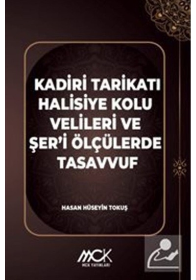 Kadiri Tarikatı Halisiye Kolu Velileri Ve Şer'i Ölçülerde Tasa...