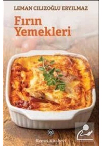 Fırın Yemekleri / Leman Cılızoğlu Eryılmaz