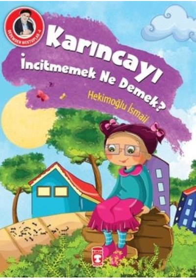 Zekicocuk Karıncayı Incitmemek Ne Demek? - Dedemden Mektuplar