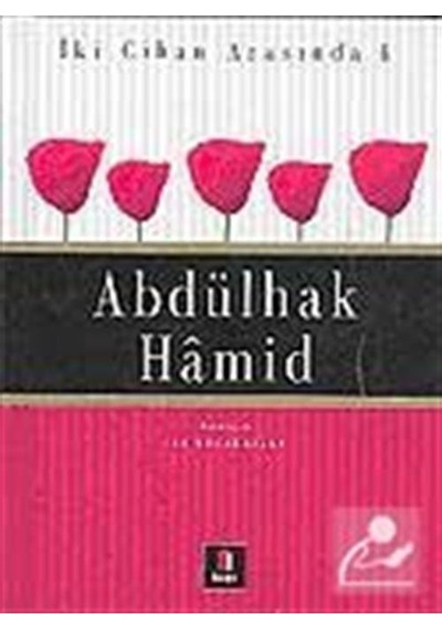İki Cihan Arasında 4 Abdülhak Hamid - İsa Kocakaplan - Kapı Yayınları