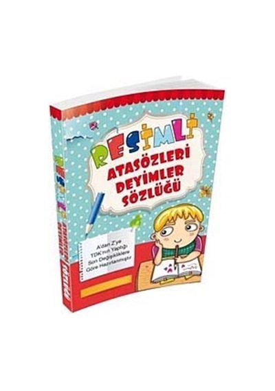 Resimli Atasözleri Deyimler Sözlüğü / Erdal Çakıcıoğlu