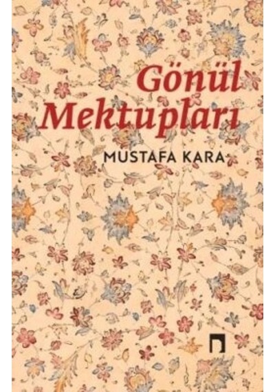 Gönül Mektupları Mustafa Kara Dergah