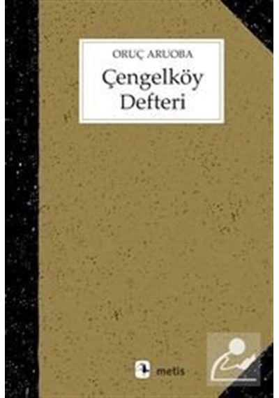 Çengelköy Defteri / Oruç Aruoba