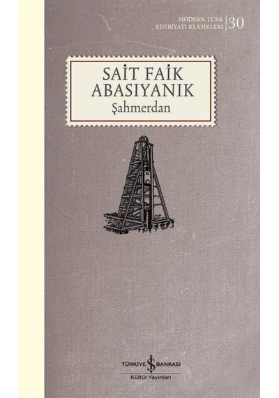 Şahmerdan - Modern Türk Edebiyatı Klasikleri 30 - Sait Faik Abasıyanık - İş Bankası Kültür Yayınları