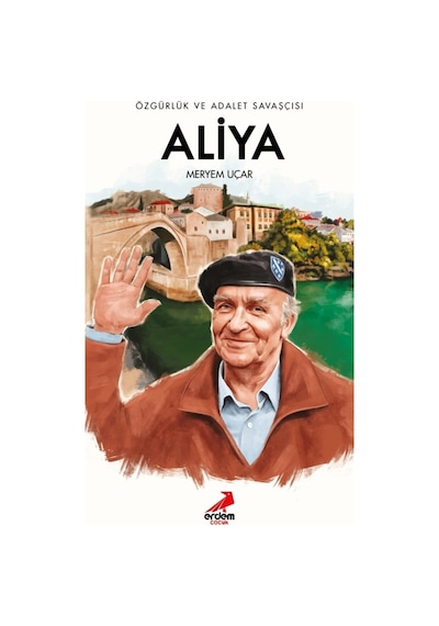 Özgürlük ve Adalet Savaşçısı: Aliya - Meryem Uçar - Erdem Çocuk