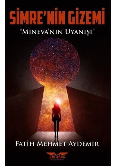 Simre'nin Gizemi - Mineva'nın Uyanışı - Fatih Mehmet Aydemir - Perseus Yayınevi