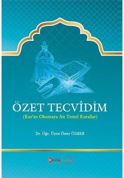 Özet Tecvidim (Kur'an Okumaya Ait Temel Kurallar) / Dr. Öğr. Ü...