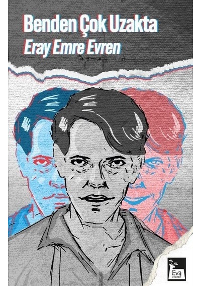 Benden Çok Uzakta - Eray Emre Evren - Eva Yayınevi