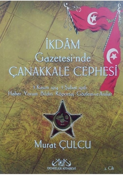 İkdam Gazetesinde Çanakkale Cephesi 1.-2.Cilt - Murat Çulcu - Denizler Kitabevi