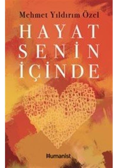 Hayat Senin İçinde / Mehmet Yıldırım Özel