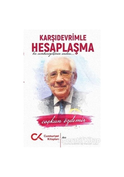 Karşıdevrimle Hesaplaşma - Coşkun Özdemir - Cumhuriyet Kitapları
