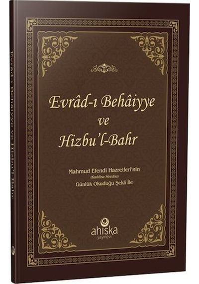 Evrad -ı Behaiyye ve Hizb'ul -Bahr  - Mahmud Ustaosmanoğlu  - Ahıska Yayınevi