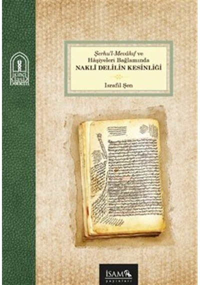 Şerhul Mevakıf Ve Haşiyeleri Bağlamında Nakli Delilin Kesinliğ...