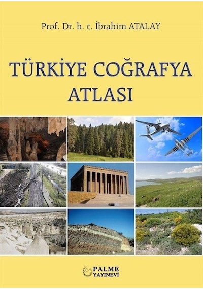 Türkiye Coğrafya Atlası / Prof. Dr. İbrahim Atalay