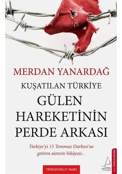 Kuşatılan Türkiye - Gülen Hareketinin Perde Arkası - Merdan Yanardağ - Destek Yayınları