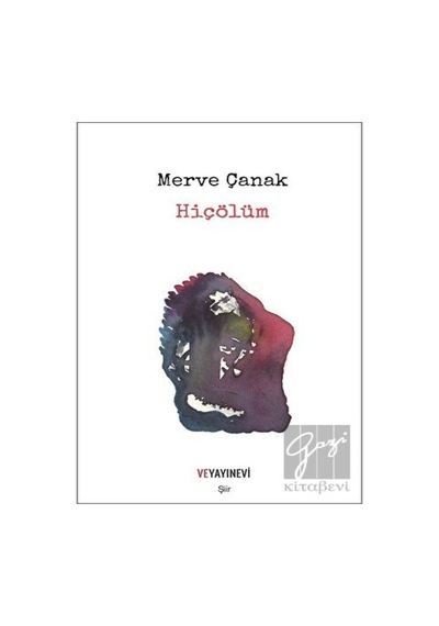 Hiç Ölüm - Merve Çanak - Ve Yayınevi