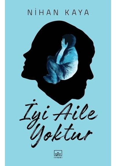 İyi Aile Yoktur