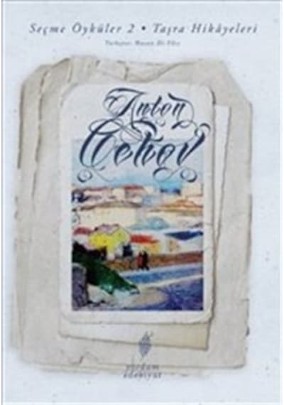 Seçme Öyküler 2. Cilt-Taşra Hikayeleri - Anton Pavloviç Çehov - Yordam Edebiyat