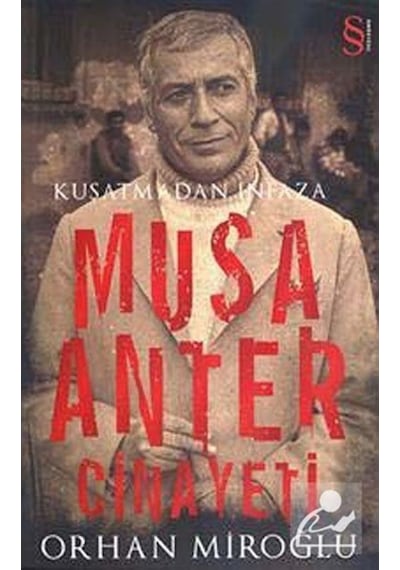 Kuşatmadan İnfaza Musa Anter Cinayeti - Orhan Miroğlu - Everest Yayınları