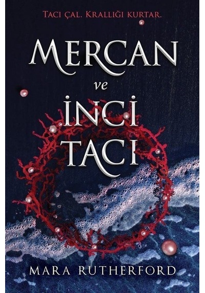 Mercan ve İnci Tacı - Mara Rutherford - Martı Yayınları