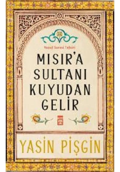 Mısıra Sultanı Kuyudan Gelir