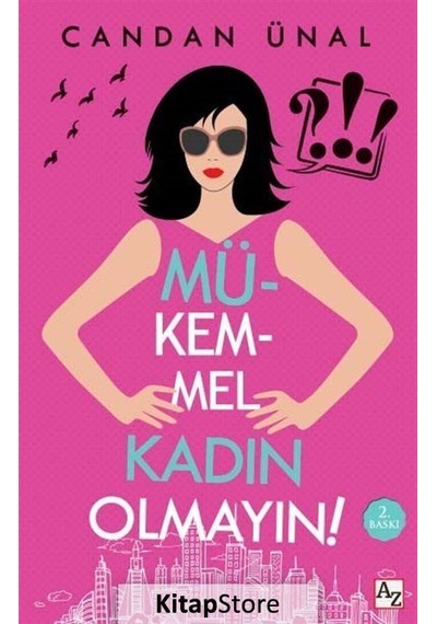 Mükemmel Kadın Olmayın! - Candan Ünal - Az Kitap
