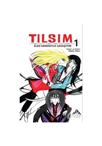 Tılsım 1 - Elen Kendisiyle Savaşıyor - Esma Uslu - Görmek Yayınları