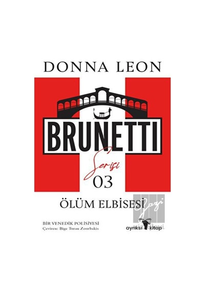 Ölüm Elbisesi - Brunetti Serisi 3 - Donna Leon - Ayrıksı Kitap