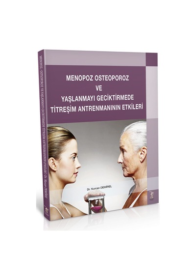 Menopoz Osteoporoz ve Yaşlanmayı Geciktirmede Titreşim Antrenman