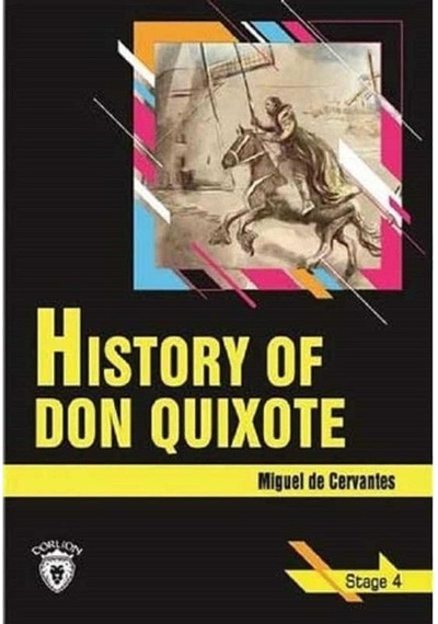History Of Don Quixote: Stage 4 İngilizce Hikaye