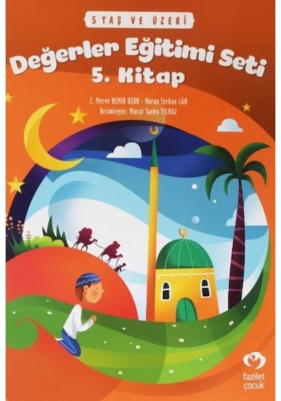 5 Yaş ve Üzeri Değerler Eğitimi Seti 5.Kitap - Nuran Ferhan Can - Fazilet Çocuk