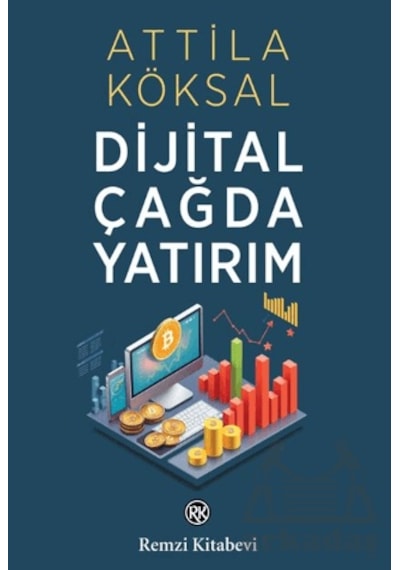 Dijital Çağda Yatırım Remzi Kitabevi Atilla Köksal