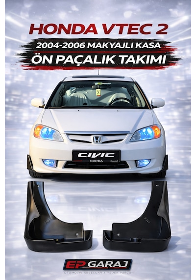 Honda Civic Vtec 2 Makyajlı Kasa 2004-2006 Model Uyumlu Ön Paçalık Tozluk 0