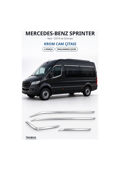 Mercedes-benz Sprinter 2019 Ve Sonrası Uyumlu Krom Cam Çıtası 4 Parça Paslanmaz Çelik