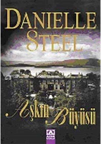 Aşkın Büyüsü - Danielle Steel - Altın Kitaplar