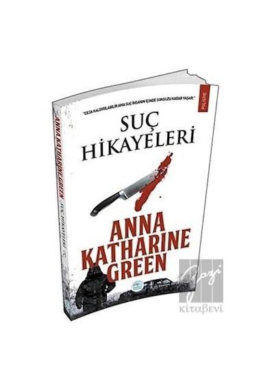 Suç Hikayeleri - Anna Katharine Green - Mavi Çatı Yayınları